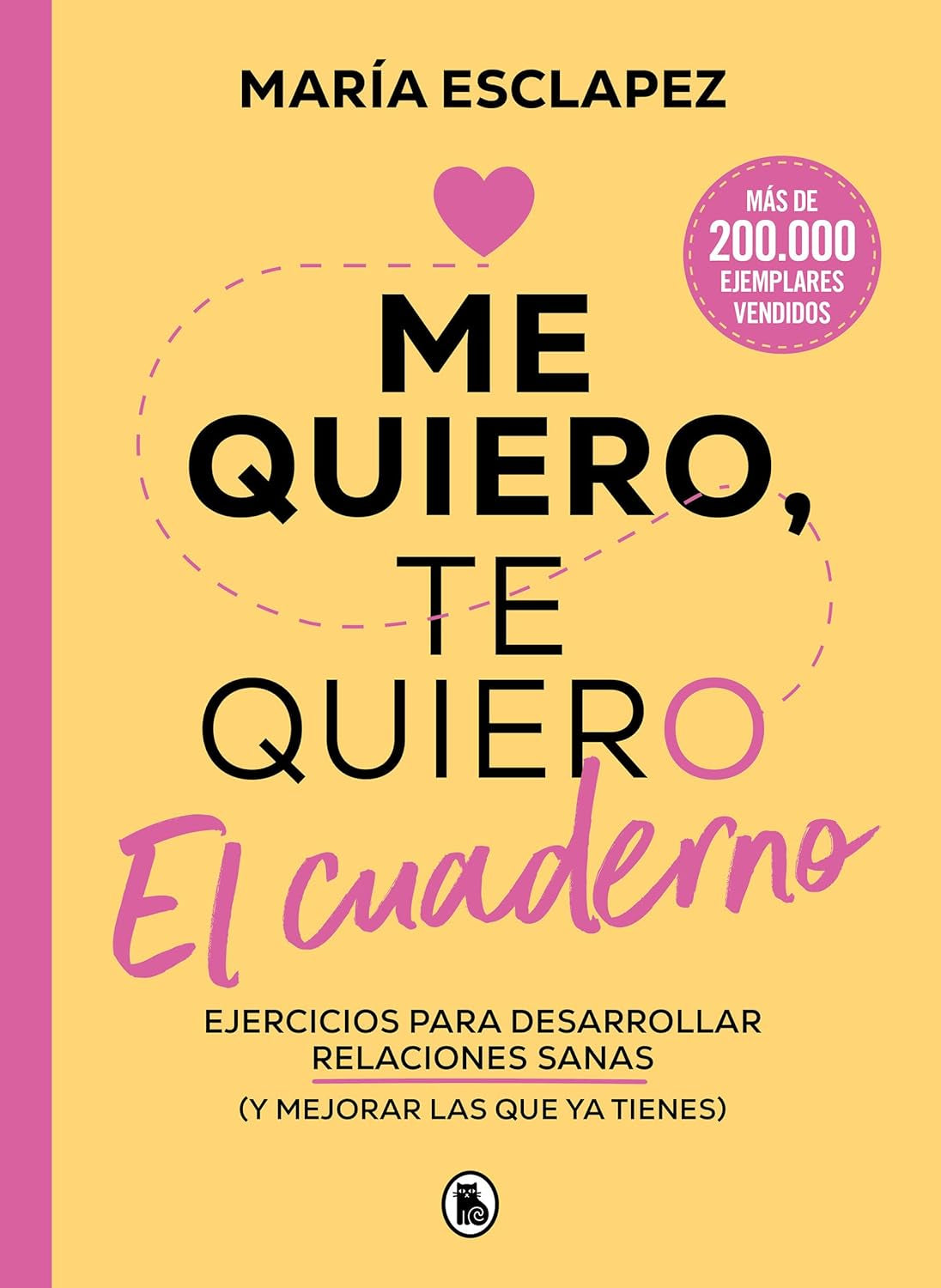 Me Quiero, Te Quiero. El Cuaderno / I Love Myself, I Love You. the Notebook (Spanish Edition)