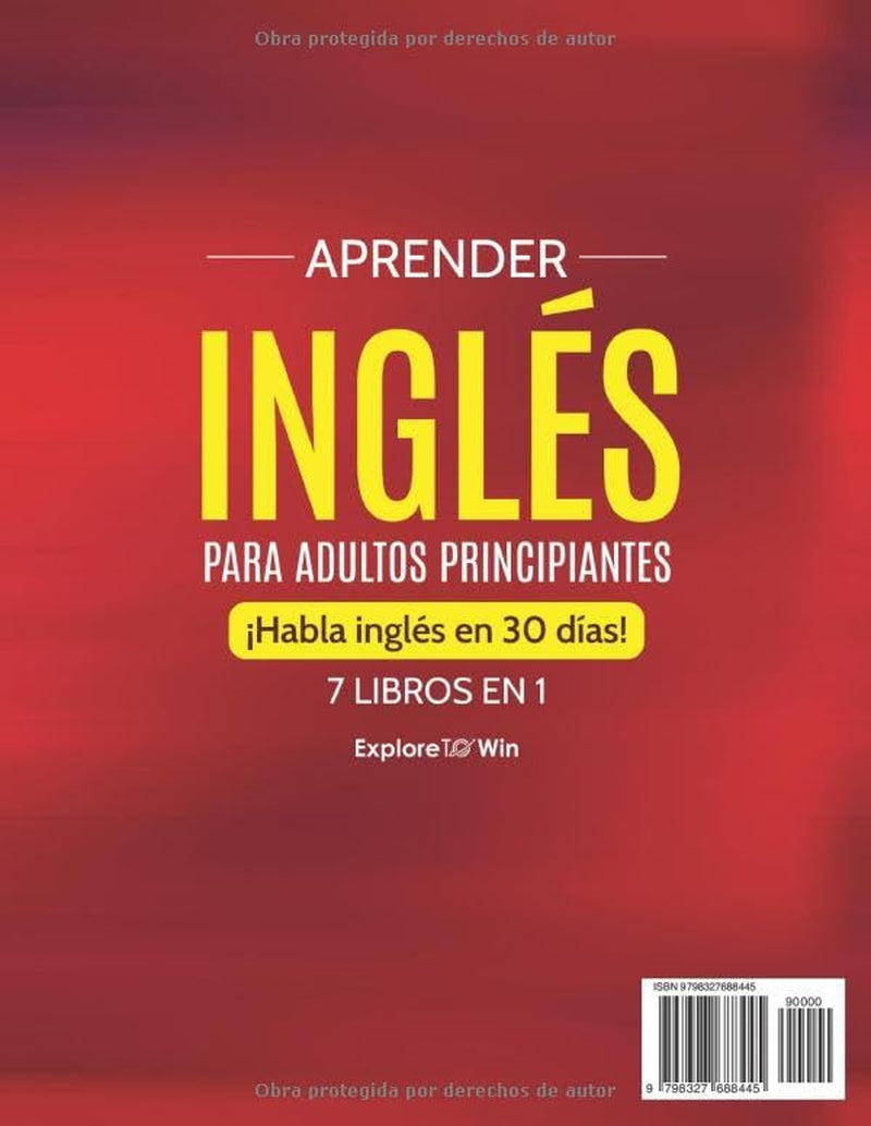 Aprender Inglés Para Adultos Principiantes: 7 Libros En 1: ¡Habla Inglés En 30 Días! (Spanish Edition)