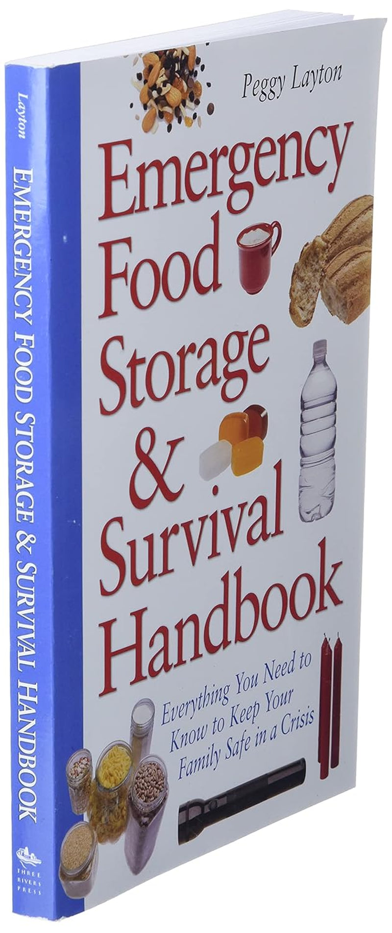 Emergency Food Storage & Survival Handbook: Everything You Need to Know to Keep Your Family Safe in a Crisis