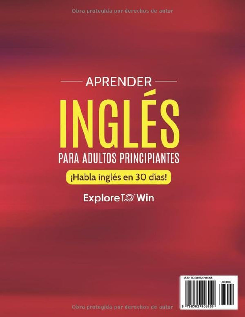 Aprender Inglés Para Adultos Principiantes: 3 Libros En 1: ¡Habla Inglés En 30 Días! (Spanish Edition)