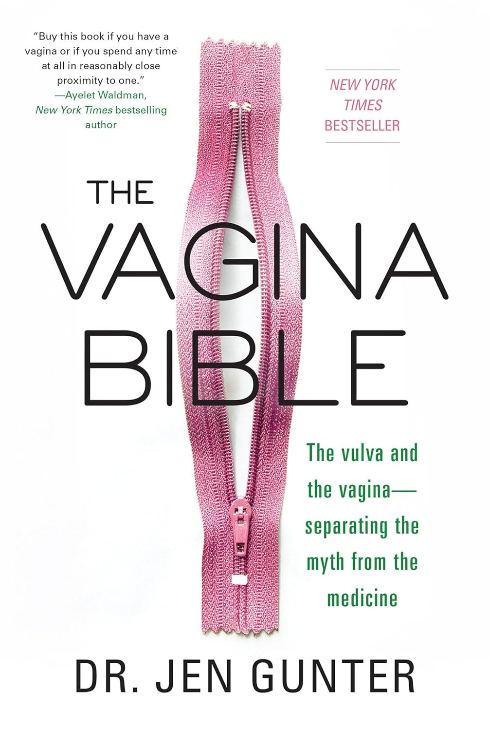The Vagina Bible: the Vulva and the Vagina: Separating the Myth from the Medicine