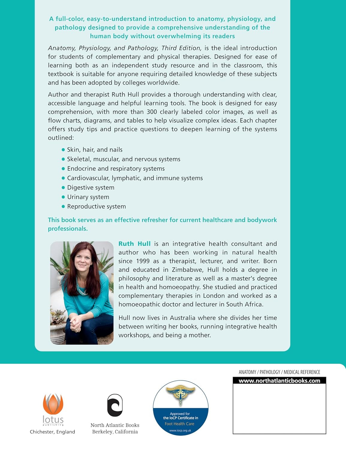 Anatomy, Physiology, and Pathology, Third Edition: a Practical, Illustrated Guide to the Human Body for Students and Practitioners--Clear and Accessible, with Study Tips and Full-Color Visual Aids