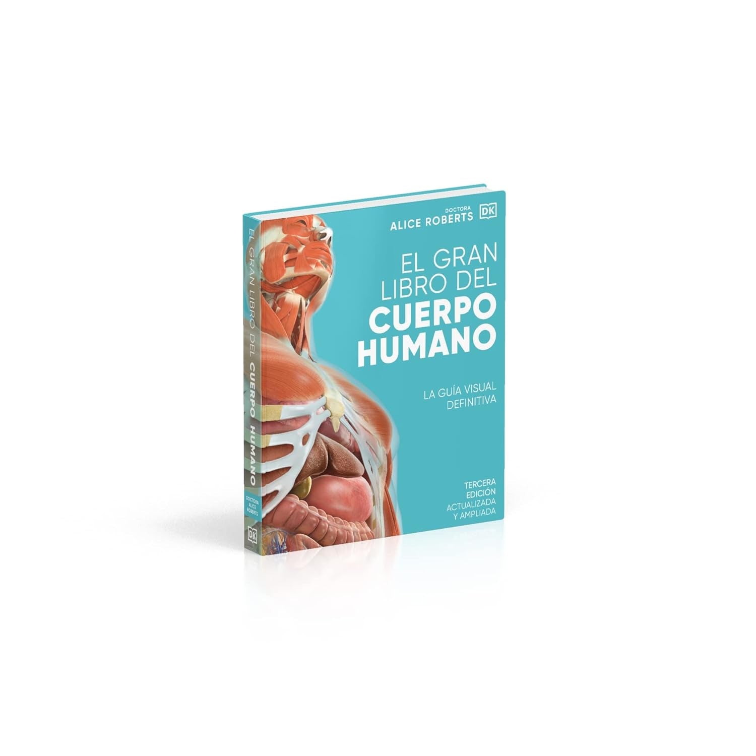 El Gran Libro Del Cuerpo Humano (The Complete Human Body) (Spanish Edition)