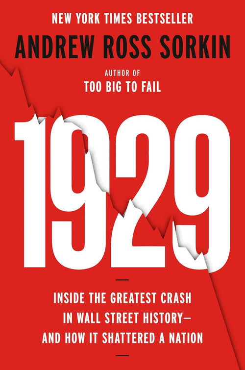 1929: inside the Greatest Crash in Wall Street History--And How It Shattered a Nation