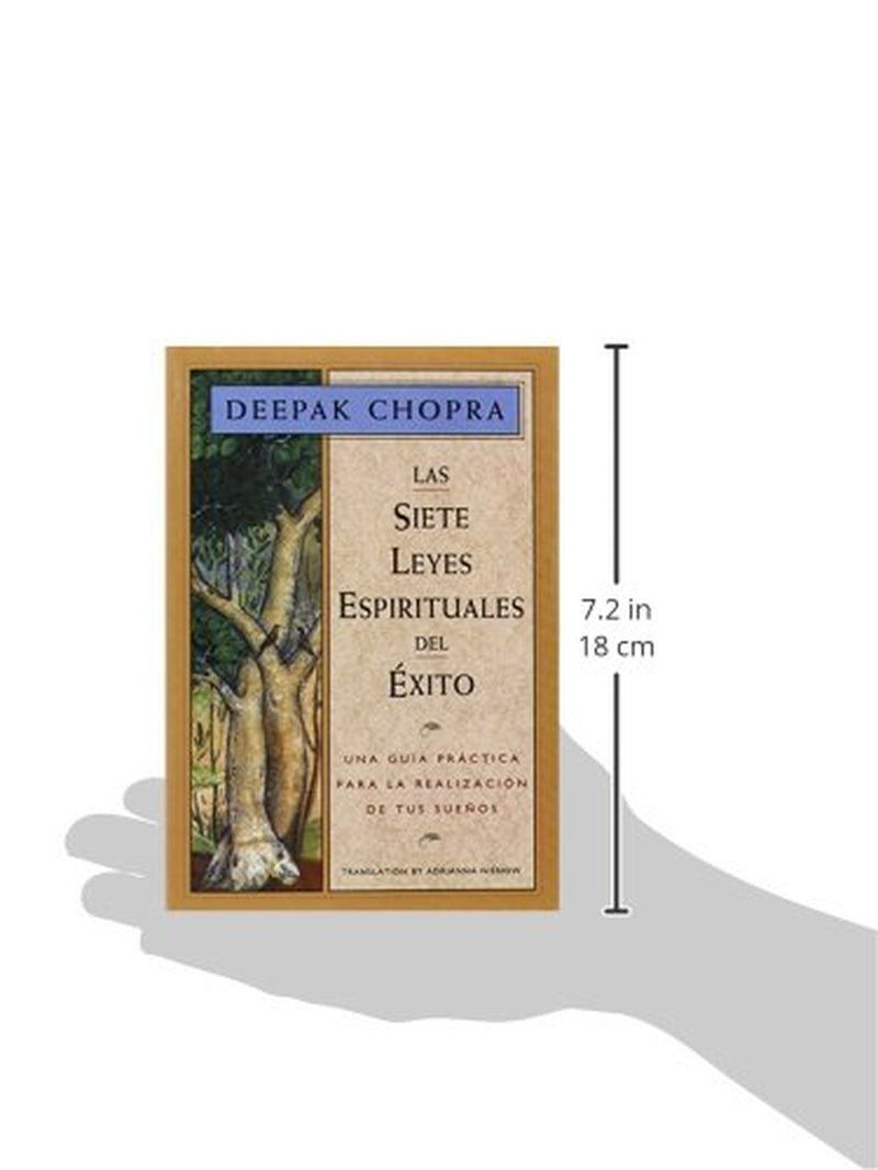 Las Siete Leyes Espirituales Del Éxito: Una Guía Práctica Para La Realización De Tus Sueños