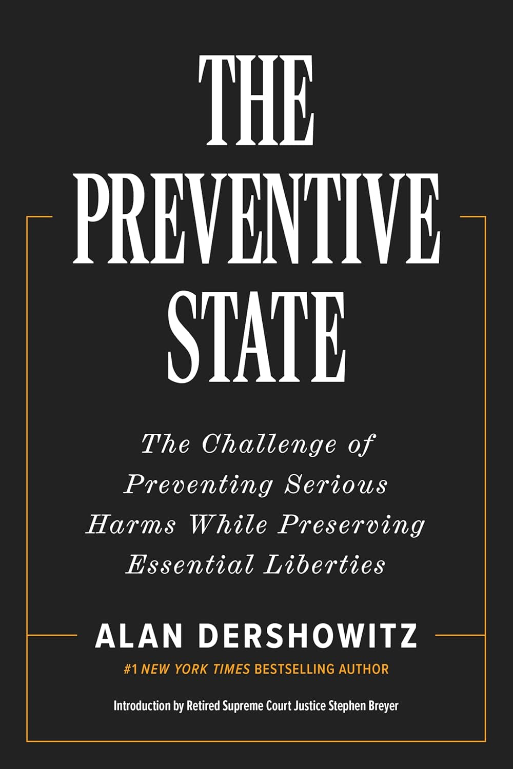 The Preventive State: the Challenge of Preventing Serious Harms While Preserving Essential Liberties