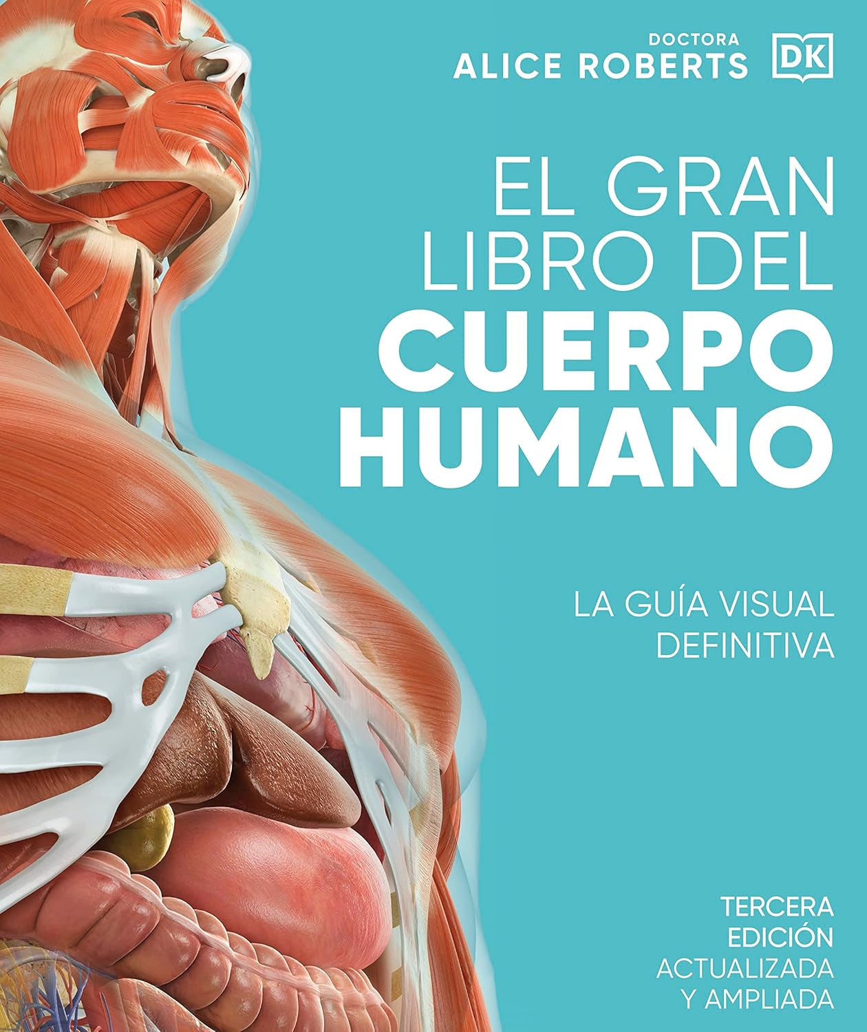 El Gran Libro Del Cuerpo Humano (The Complete Human Body) (Spanish Edition)