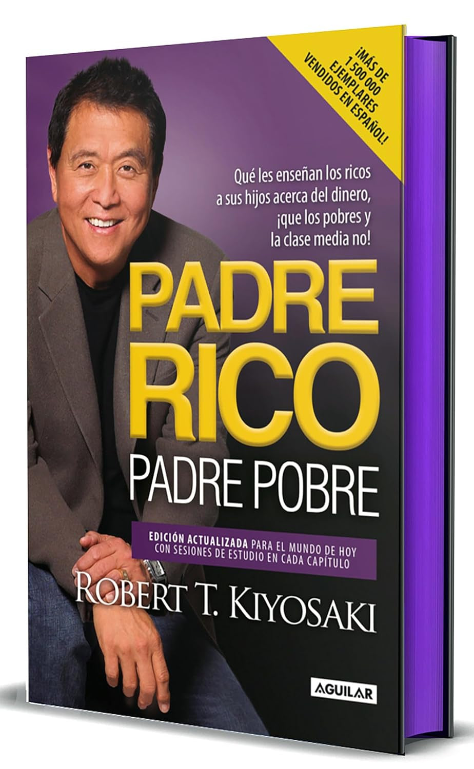 Padre Rico, Padre Pobre (Edición Cantos Pintados) / Rich Dad, Poor Dad (Sprayed Edges Edition) (Spanish Edition)