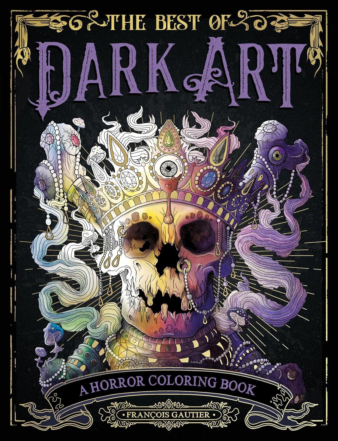 The Best of Dark Art: a Horror Coloring Book (DARK ART COLORING)